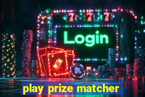 play prize matcher